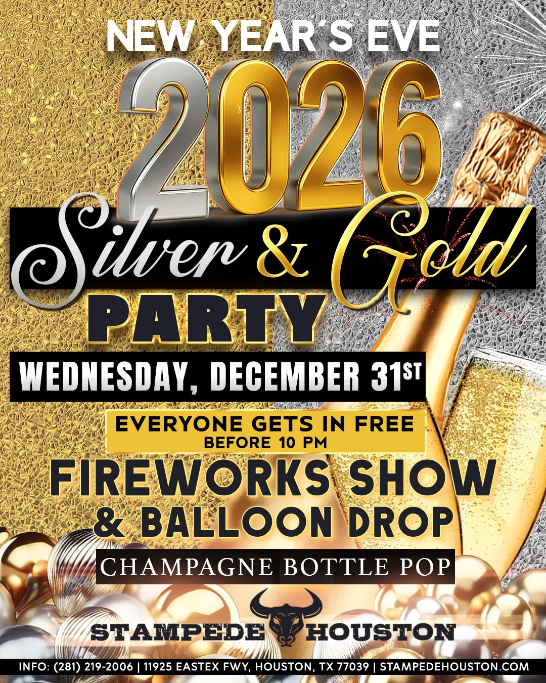 New Year’s Eve Event in Houston – 2026 Silver & Gold Party at Stampede Houston Event flyer for New Year’s Eve 2026 Silver & Gold Party at Stampede Houston featuring fireworks, champagne, and free entry before 10 PM